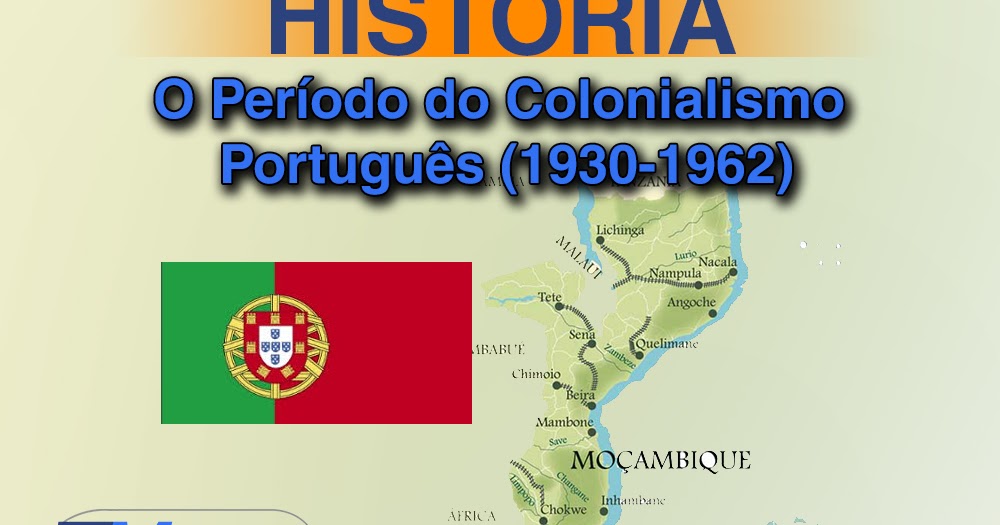 O Período do Colonialismo Português a