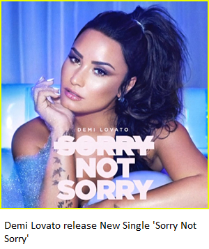 Demi Lovato release New Single 'Sorry Not Sorry' 