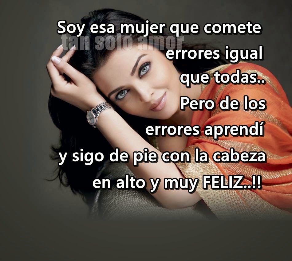 tan solo amor: SOY ESA MUJER..