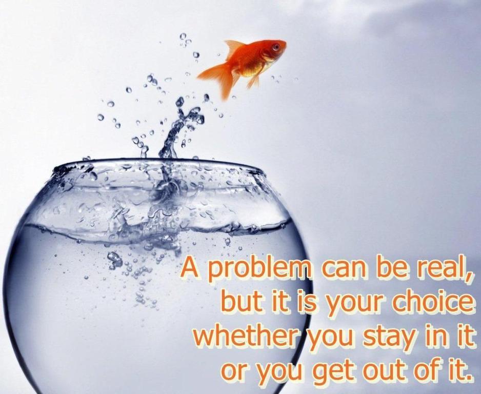 a problem can be real but its your choice whether you stay in it or you get out of it - Inspirational Positive Quotes with Images