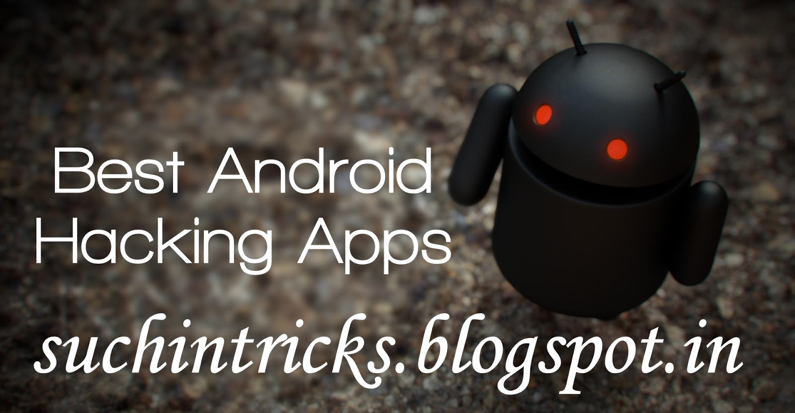 12 Best Android Hacking Apps SUCHIN TRICKS