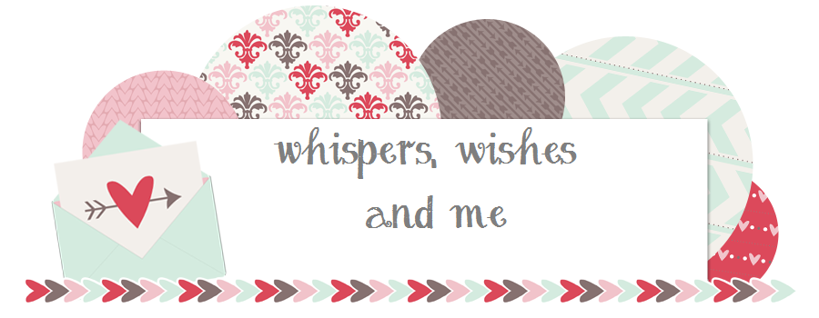 Whispers, wishes and me
