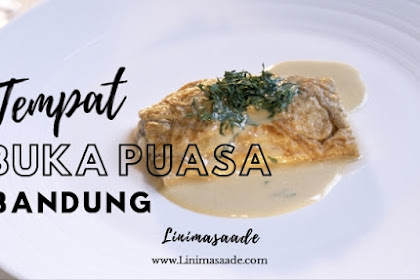 5 Tempat Buka Puasa Favorit di Bandung Rekomendasi 