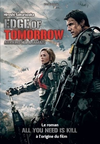 Edge of Tomorrow by Hiroshi Sakurazaka Edge of Tomorrow by Hiroshi Sakurazaka