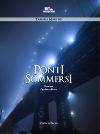 Ponti sommersi, di Tamara Marcelli