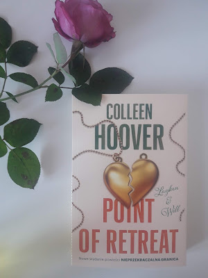 Colleen Hoover "Point of retreat" /Pułapka uczuć cz. 2/.