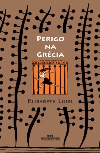 Perigo na Grécia Elisabeth Loibl