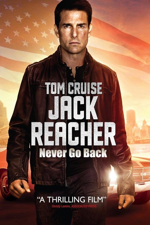 Jack Reacher : Never Go Back The Movie Sleuth: Cinematic Releases: Jack Reacher - Never Go Back