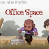 Office Space Idle Profits v1.021