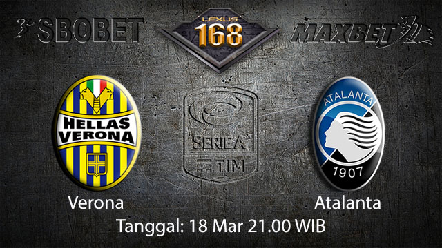 BOLA88 - PREDIKSI TARUHAN BOLA VERONA VS ATALANTA 18 MARET 2018 (SERIE A)