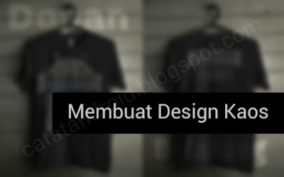Cara Membuat Display Design Kaos Sendiri Tanpa PC