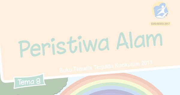 Materi Tematik Kelas 1 Tema 8 Kurikulum 2013 Revisi 2017