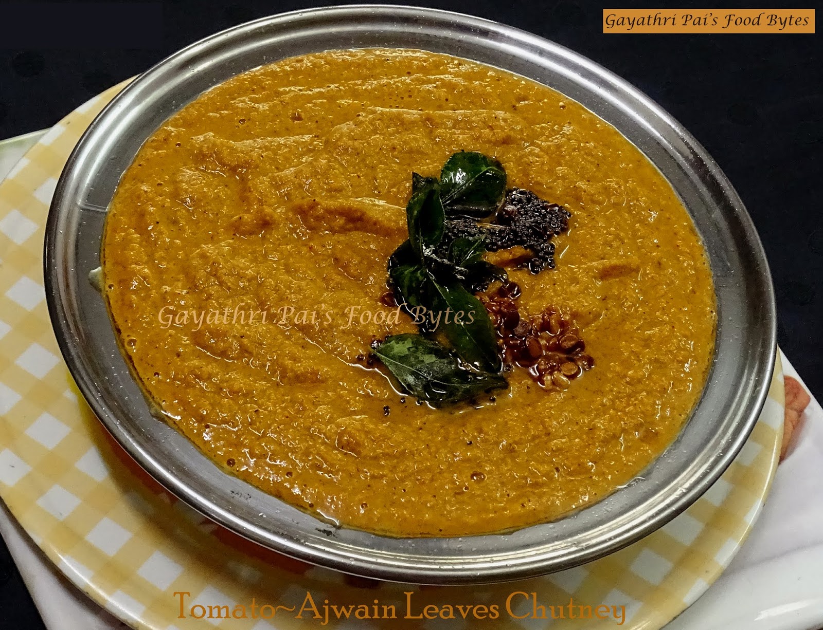 Gayathri Pai's Food Bytes KhatHa MeetHa TeekHa TomatoAjwain (Carom) Leaves Chutney.