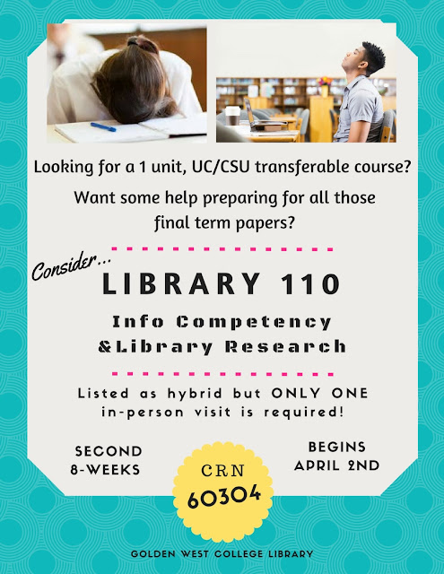 Looking for a 1 unit, UC/CSU transferable course? Want some help preparing for all those final term papers? Consider Library 110 Info Competency & Library Research! Listed as a hybrid course but ONLY ONE in-person visit to the library is required! Second 8-weeks. Begins April 2nd, 2018.