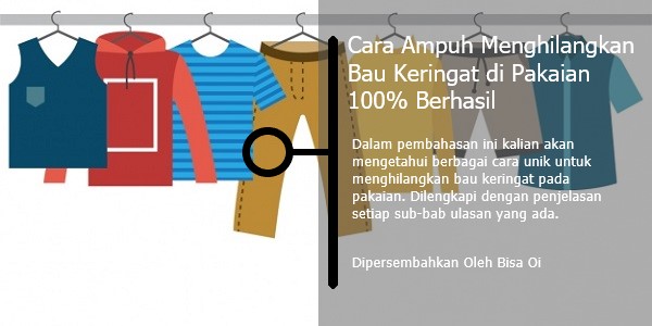 Cara Ampuh Menghilangkan Bau Keringat di Pakaian 100% Berhasil Cara Ampuh Menghilangkan Bau Keringat di Pakaian 100% Berhasil