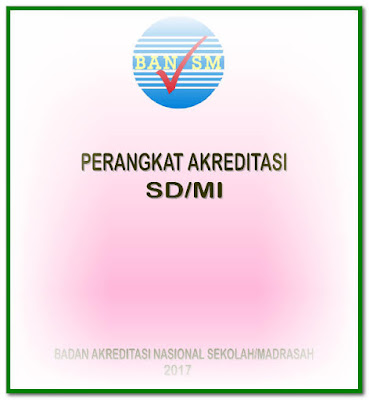 Perangkat Akreditasi SD/MI SMP/MTs Format Words.Doc Tahun 2017 Perangkat Akreditasi SD/MI SMP/MTs Format Words.Doc Tahun 2017