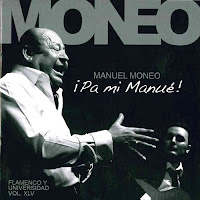 MANUEL MONEO, BARRULLITO, MIGUEL SALADO, JUAN ANTONIO MUÑOZ "¡PA MI MANUÉ!" FLAMENCO Y UNIVERSIDAD MANUEL MONEO, BARRULLITO, MIGUEL SALADO, JUAN ANTONIO MUÑOZ "¡PA MI MANUÉ!" FLAMENCO Y UNIVERSIDAD RECOPILACIÓN DE GRABACIONES EN DIRECTO. DISCO DEDICADO A SU MALOGRADO NIETO MANUEL MONEO, BARULLITO