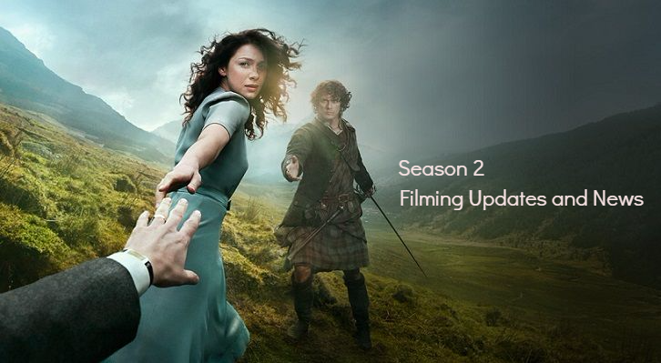Outlander - Season 2 - Filming Updates, News and Spoilers *Updated*