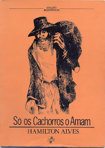 SÓ OS CACHORROS O AMAM (EDIÇÕES BERNÚNCIA/FCC EDIÇÕES - NOVELA/1993)