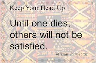 Keep your head up African inspirational proverb quotes