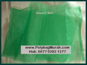 Tips Pertanian - Jual Insect Net / Insect Screen, Kasa Hijau & Kasa Putih Harga Murah Di Surabaya, Hub. 085233925564