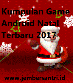 Kumpulan Game Android Natal Terbaru 2017