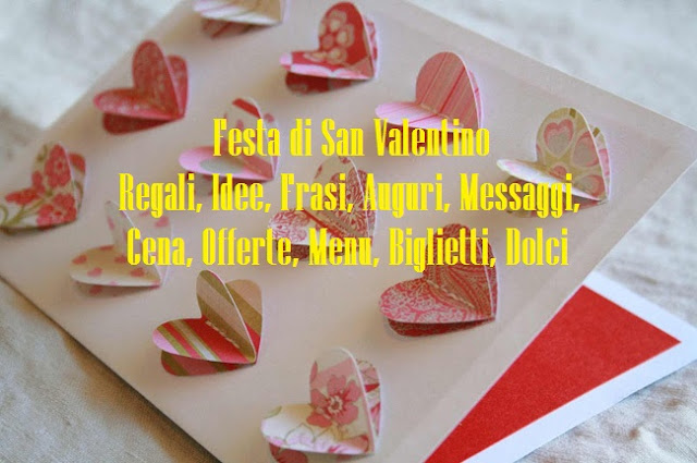 Festa di San Valentino - Regali, Idee, Frasi, Auguri