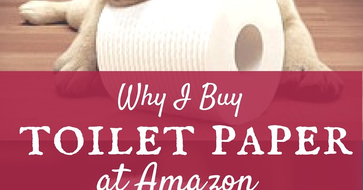 The Prudent Pantry Why I Buy Toilet Paper at Amazon