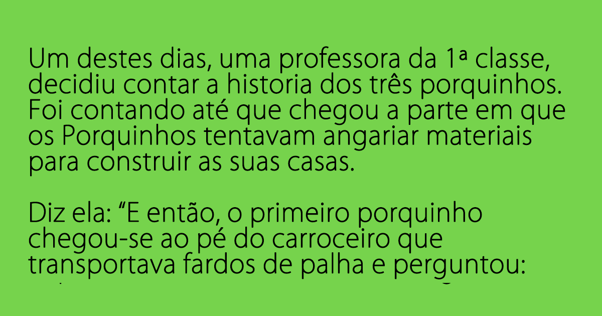 A anedota dos 3 porquinhos A anedota dos 3 porquinhos