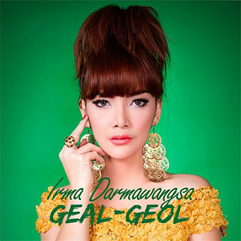 Irma Darmawangsa - Geal Geol