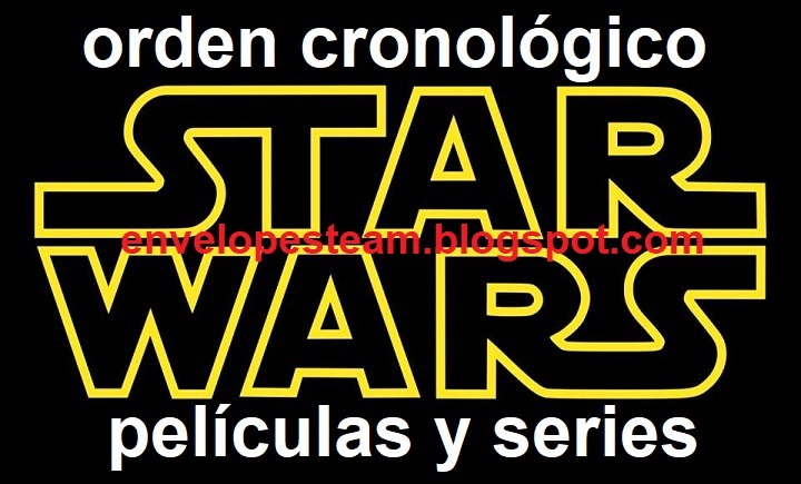 Listado🗒️ cronológico📆 de todas las películas🎥 y series🎞️ de STAR⭐ WARS🛸