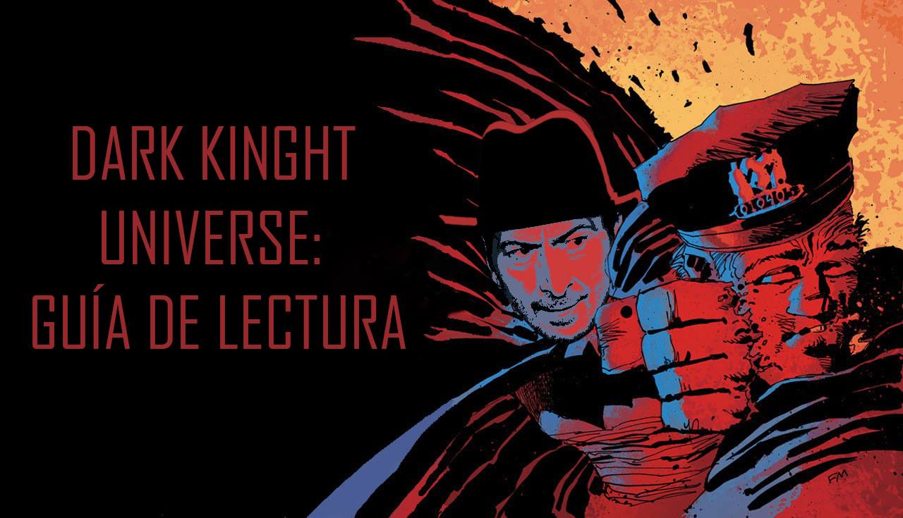 Dark Knight Universe: Guía de lectura
