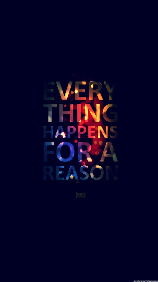 Everything Happens For A Reason  Galaxy Note HD Wallpaper