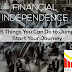 Financial Independence: 5 Things You Can Do to Jump Start Your Journey