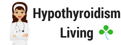 Hypothyroidism Living - Lifestyle Tips for Hypothyroidism