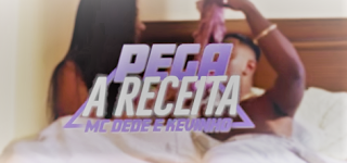 MC Dede e Kevinho - Pega a Receita