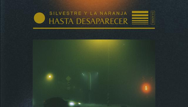 Silvestre Y La Naranja - Hasta Desaparecer (2019) (Single)