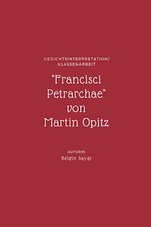 Gedichtinterpretation und thematisch passende Bearbeitung zum Gedicht  "Francisci Petrachae" von Martin Opitz. Thematisch passend zu Valentinstag.