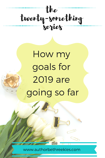 We're four months into 2019 now and I thought it was about time I checked in to see how my goals for the year are going!