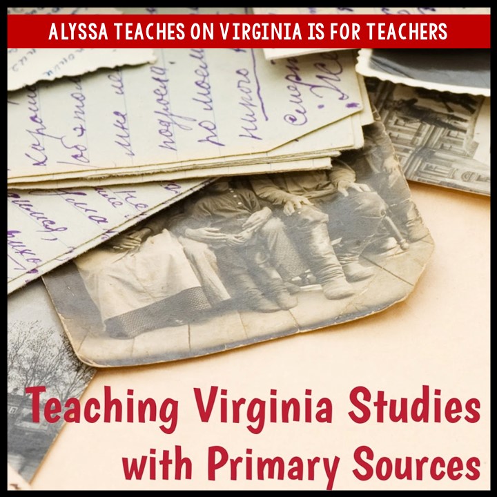 Resources and tips for locating and selecting primary sources to teach Virginia Studies