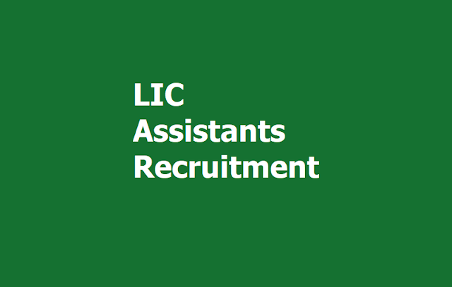 LIC Assistants Recruitment 2019, Apply Online for 8500 LIC assistant posts LIC Assistants Recruitment