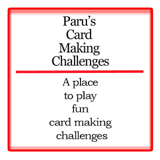 Paru's card making challenge