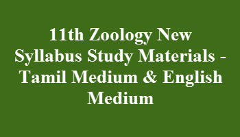 Latest 11th Zoology Study Materials - Tamil Medium & English Medium ( New Syllabus )