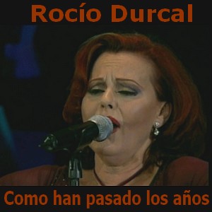 Rocio Durcal – Como han pasado los años