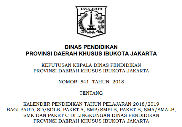 Kalender Pendidikan Provinsi DKI Jakarta Tahun Pelajaran KALENDER PENDIDIKAN TAHUN PELAJARAN 2018/2019 PROVINSI DKI JAKARTA