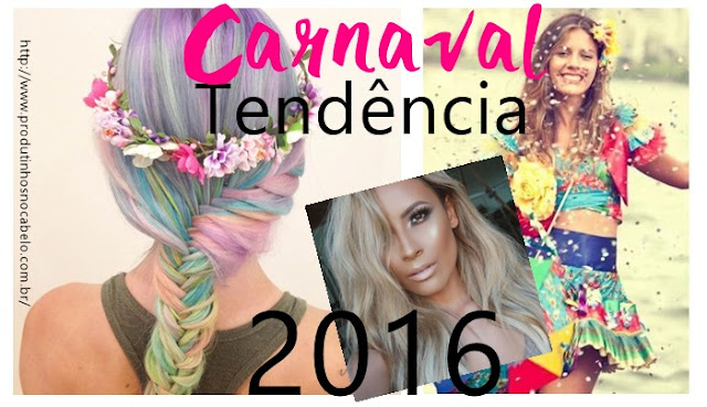 Cabelos de Carnaval 2016 - Postagem coletiva