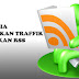Trik Rahasia Meningkatkan Traffik Blog Menggunakan RSS