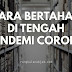 Bagaimana Cara Bertahan Di Tengah Pandemi Corona