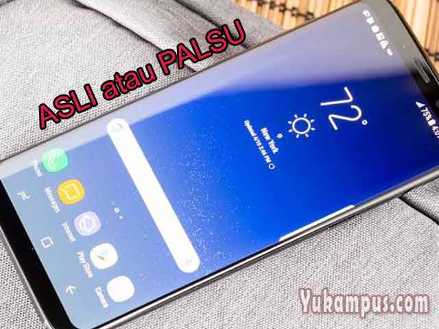 Cara Cek Hp Samsung Asli Atau Palsu Paling Akurat Yukampus