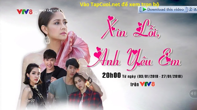 Xin Lỗi Anh Yêu Em VTV8 - Vtv8
